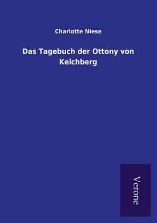 Carte Tagebuch der Ottony von Kelchberg CHARLOTTE NIESE