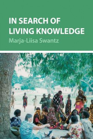 Knjiga In Search of Living Knowledge Marja-Liisa Swantz