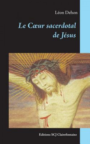 Kniha Coeur sacerdotal de Jesus Leon Dehon