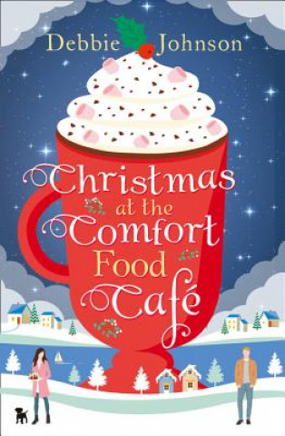 Carte Christmas at the Comfort Food Cafe Debbie Johnson