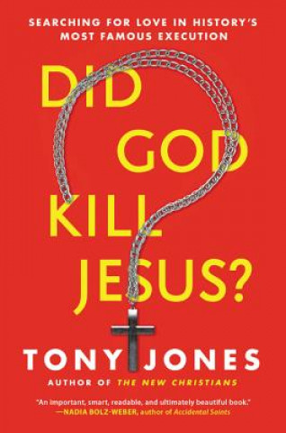 Carte Did God Kill Jesus? Tony Jones