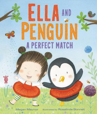 Kniha Ella and Penguin: A Perfect Match Megan Maynor