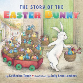 Könyv Story of the Easter Bunny Katherine Tegen