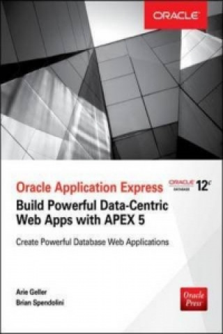 Book Oracle Application Express: Build Powerful Data-Centric Web Apps with APEX Arie Geller