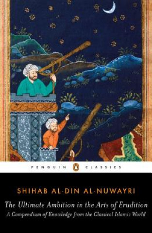 Kniha Ultimate Ambition in the Arts of Erudition Shihab Al-Din Al-Nuwayri