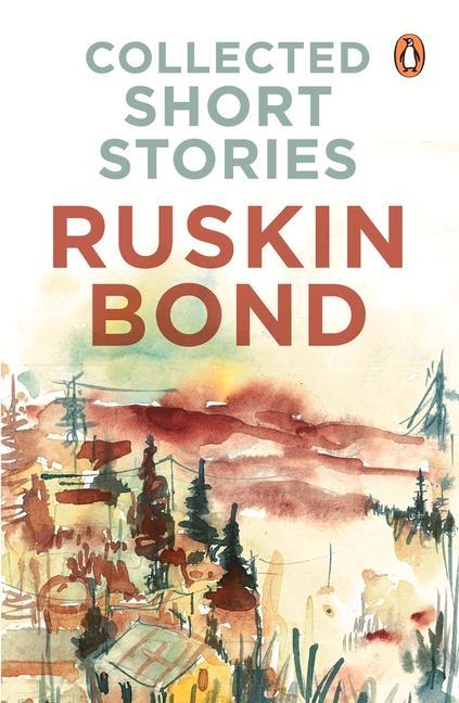 Kniha Collected Short Stories (70 brilliant short stories from A Face in Dark The Kitemaker The Tunnel The Room of Many Colours Dust on the Mountain and 'Ti Ruskin Bond