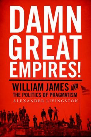 Kniha Damn Great Empires! Alexander Livingston