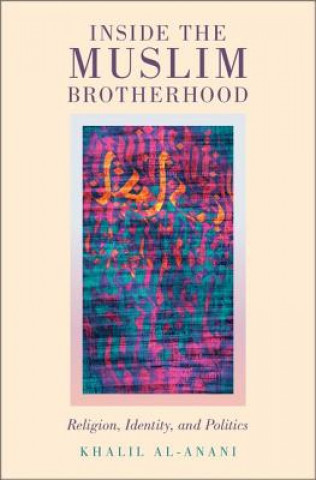 Kniha Inside the Muslim Brotherhood Khalil Al-Anani