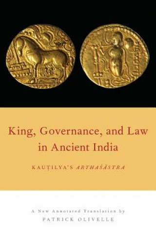 Könyv King, Governance, and Law in Ancient India Patrick Olivelle