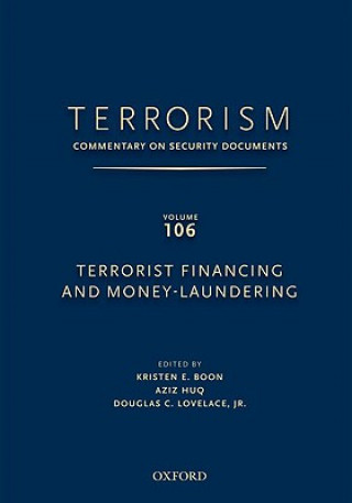 Kniha TERRORISM: Commentary on Security DocumentsVolume 106: Terrorist Financing and Money Laundering Kristen Boon