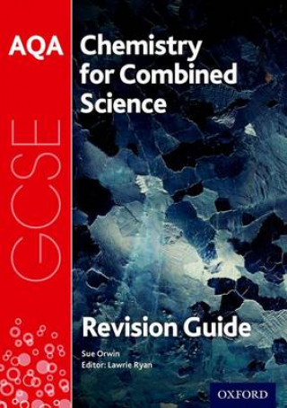 Kniha AQA Chemistry for GCSE Combined Science: Trilogy Revision Guide Sue Orwin