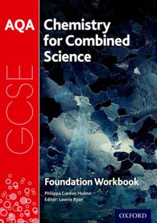 Kniha AQA GCSE Chemistry for Combined Science (Trilogy) Workbook: Foundation Philippa Gardom-Hulme