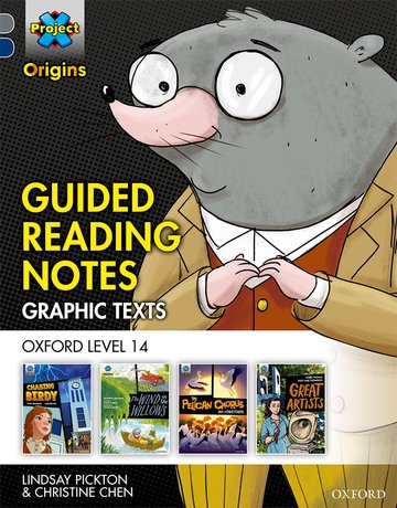 Carte Project X Origins Graphic Texts: Grey Book Band, Oxford Level 14: Guided Reading Notes Lindsay Pickton