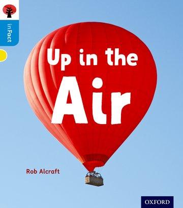 Kniha Oxford Reading Tree inFact: Oxford Level 3: Up in the Air Rob Alcraft