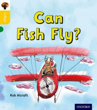 Könyv Oxford Reading Tree inFact: Oxford Level 5: Can Fish Fly? Rob Alcraft