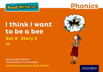 Carte Read Write Inc. Phonics: Orange Set 4 Storybook 2 I Think I Want to Be a Bee Gill Munton