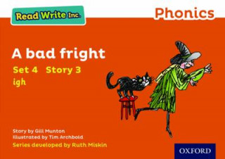 Carte Read Write Inc. Phonics: Orange Set 4 Storybook 3 A Bad Fright Gill Munton