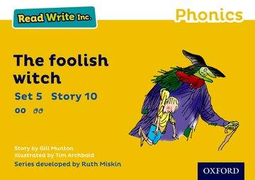 Kniha Read Write Inc. Phonics: Yellow Set 5 Storybook 10 The Foolish Witch Gill Munton