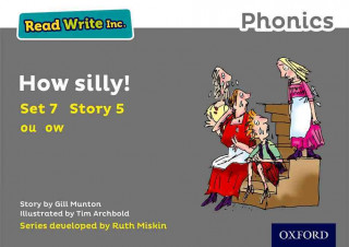 Kniha Read Write Inc. Phonics: Grey Set 7 Storybook 5 How Silly! Gill Munton