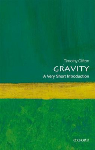 Könyv Gravity: A Very Short Introduction Timothy Clifton