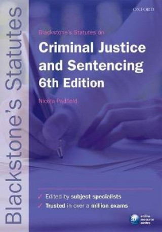 Carte Blackstone's Statutes on Criminal Justice & Sentencing Nicola Padfield