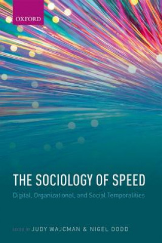 Knjiga Sociology of Speed Judy Wajcman