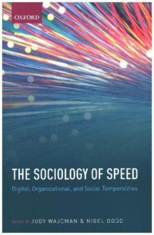 Könyv Sociology of Speed Judy Wajcman