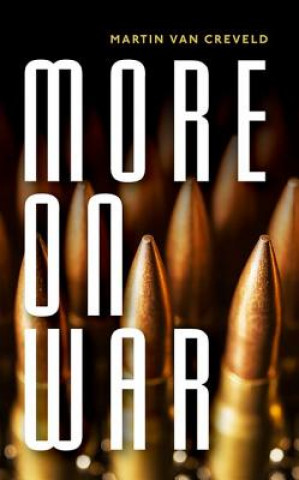 Könyv More on War Martin Van Creveld