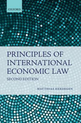 Könyv Principles of International Economic Law Matthias Herdegen
