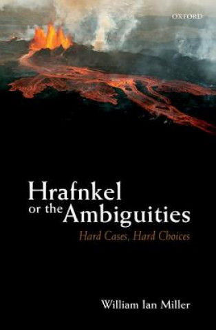 Kniha Hrafnkel or the Ambiguities William Ian Miller