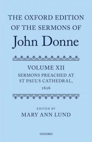 Könyv Oxford Edition of the Sermons of John Donne Mary Ann Lund