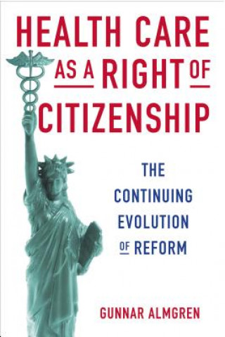 Könyv Health Care as a Right of Citizenship Gunnar Almgren