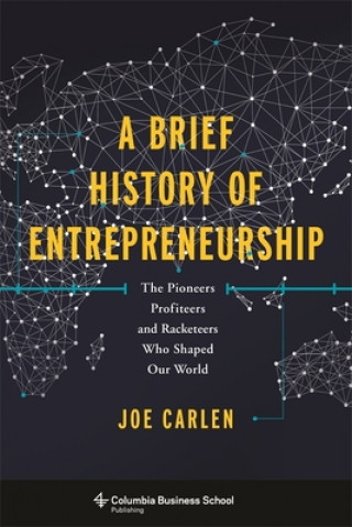 Carte Brief History of Entrepreneurship Joe Carlen