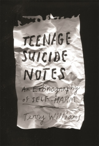 Könyv Teenage Suicide Notes Terry Williams