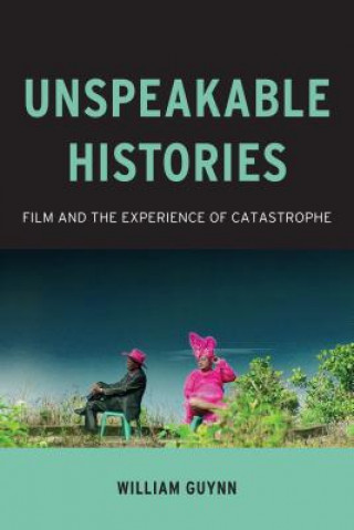 Книга Unspeakable Histories William Guynn