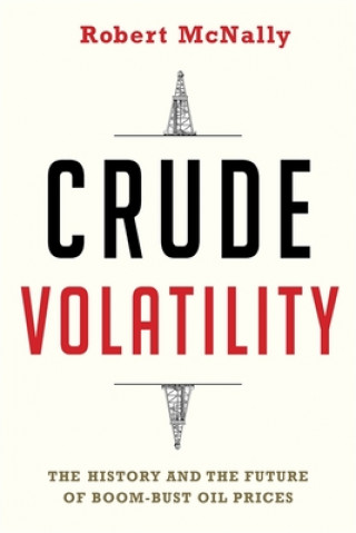 Kniha Crude Volatility Robert McNally