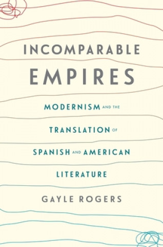 Knjiga Incomparable Empires Gayle Rogers