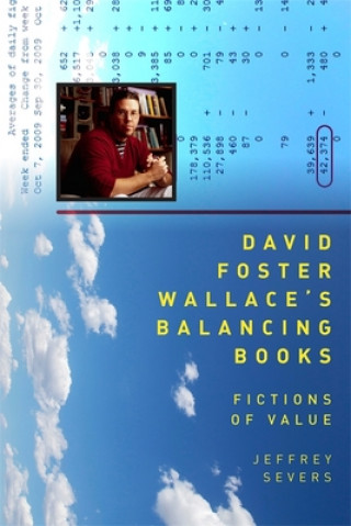 Carte David Foster Wallace's Balancing Books Jeffrey Severs