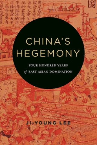 Buch China's Hegemony Ji-Young Lee