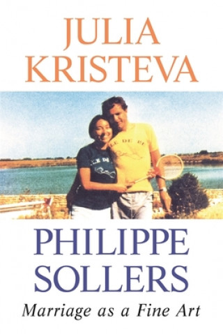 Kniha Marriage as a Fine Art Julia Kristeva