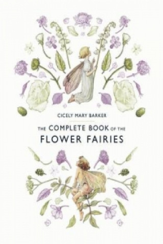 Książka The Complete Book of the Flower Fairies Cicely Mary Barker
