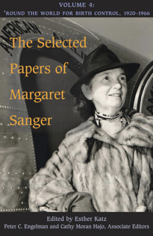 Carte Selected Papers of Margaret Sanger, Volume 4 Margaret Sanger