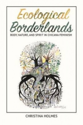 Könyv Ecological Borderlands Christina Holmes