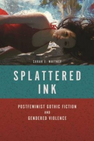 Knjiga Splattered Ink Sarah E. Whitney