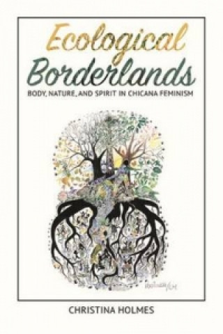 Книга Ecological Borderlands Christina Holmes