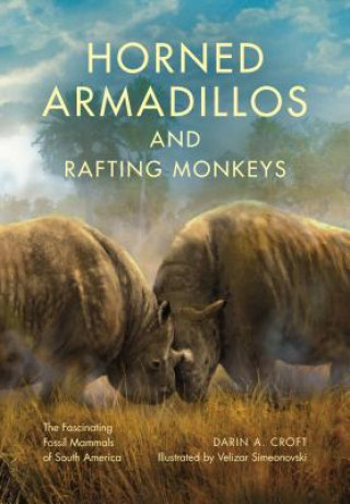 Kniha Horned Armadillos and Rafting Monkeys Darin A Croft