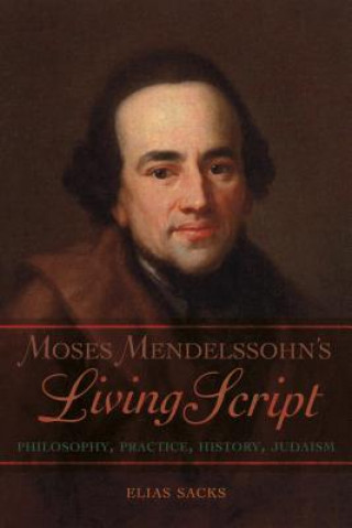 Książka Moses Mendelssohn's Living Script Elias Sacks