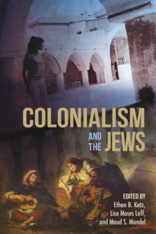 Kniha Colonialism and the Jews Ethan Katz