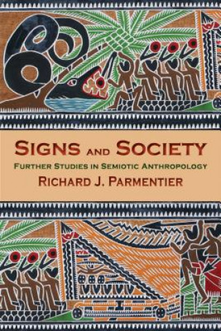 Книга Signs and Society Richard J (Brandeis University) Parmentier