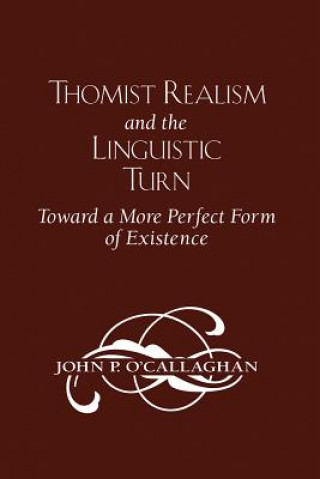 Książka Thomist Realism and the Linguistic Turn Ocallaghan